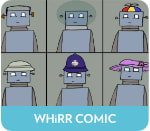 illustration of robot wearing different hats. label reads "whirr comic". link leads to gallery of early Robot of Leisure/WHiRR web comic